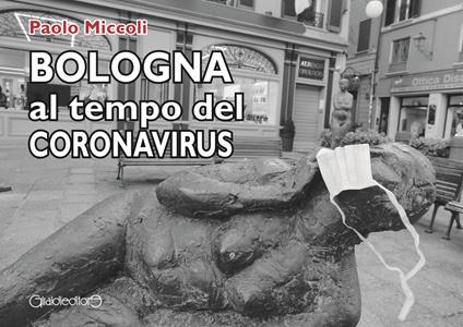 Bologna al tempo del Coronavirus - Paolo Miccoli - copertina