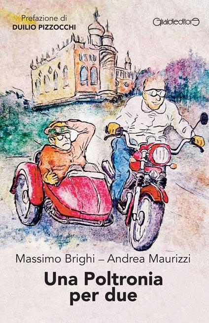Una poltronia per due - Massimo Brighi,Andrea Maurizzi - copertina