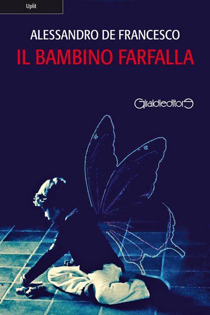 Il bambino farfalla - Alessandro De Francesco - ebook