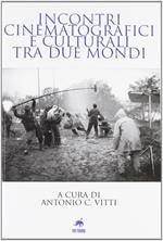Incontri cinematografici e culturali tra due mondi