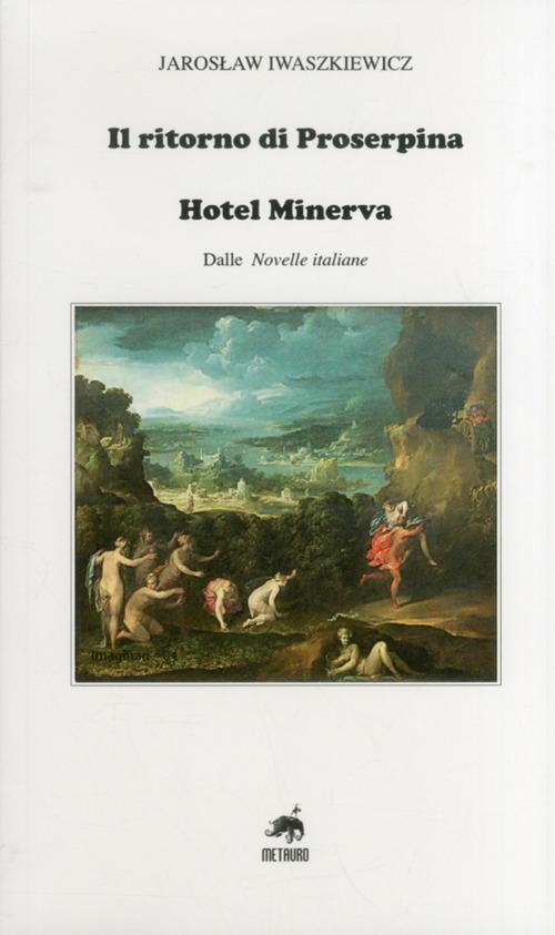 Il ritorno di Proserpina-Hotel Minerva - Jaroslaw Iwaszkiewicz - copertina