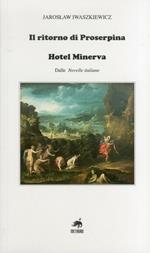 Il ritorno di Proserpina-Hotel Minerva