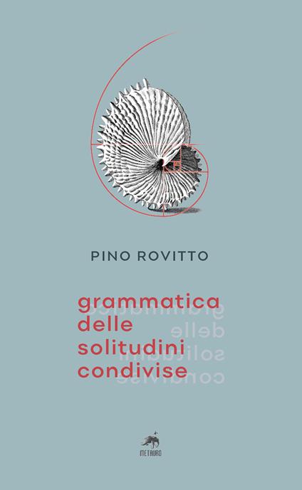 Grammatica delle solitudini condivise - Pino Rovitto - copertina
