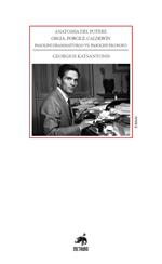 Anatomia del potere. Orgia, Porcile, Calderón. Pasolini drammaturgo vs. Pasolini filosofo