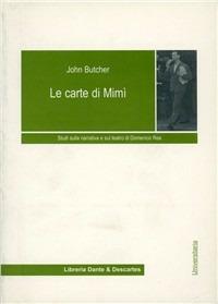 Le carte di Mimì. Studi sulla narrativa e sul teatro di Domenico Rea - John Butcher - copertina