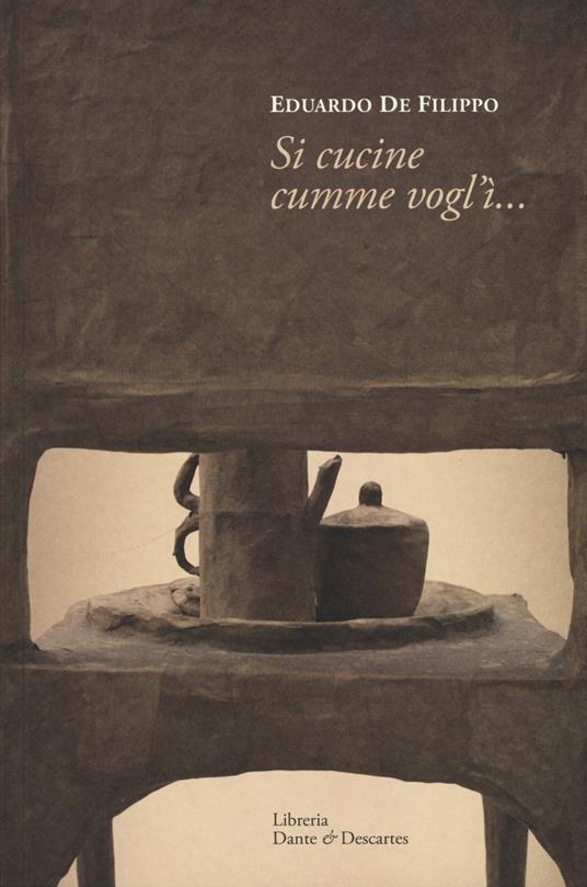 Si cucine cumme vogl'i'... - Eduardo De Filippo - copertina