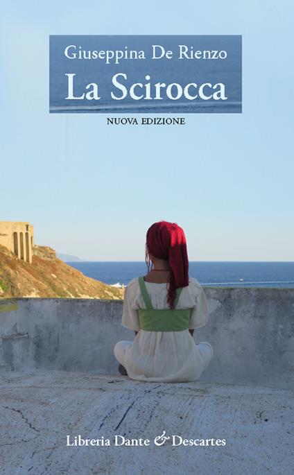 La scirocca. Nuova ediz. - Giuseppina De Rienzo - copertina