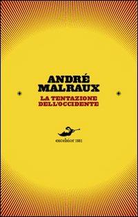 La tentazione dell'Occidente - André Malraux - copertina