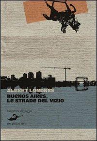Buenos Aires, le strade del vizio - Albert Londres - copertina