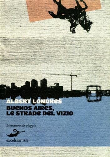 Buenos Aires, le strade del vizio - Albert Londres - 3