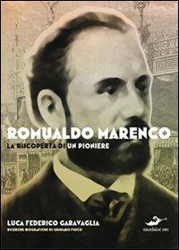 Romualdo Marenco. La riscoperta di un pioniere. Ediz. illustrata - Luca F. Garavaglia - copertina