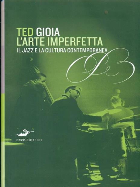 L' arte imperfetta. Riflessione sul jazz e la cultura moderna - Ted Gioia - 5