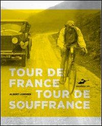 Tour de France, tour de souffrance - Albert Londres - 4
