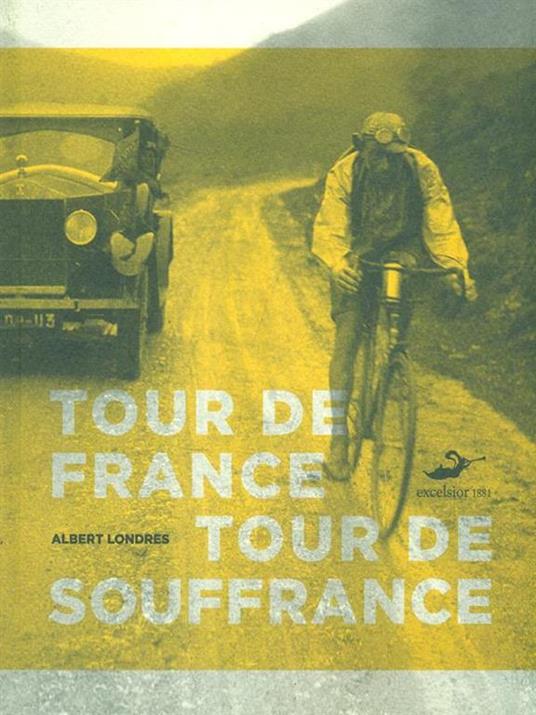 Tour de France, tour de souffrance - Albert Londres - copertina