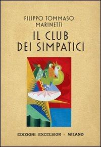 Il club dei simpatici - Filippo Tommaso Marinetti - copertina