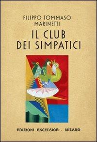 Il club dei simpatici - Filippo Tommaso Marinetti - 3