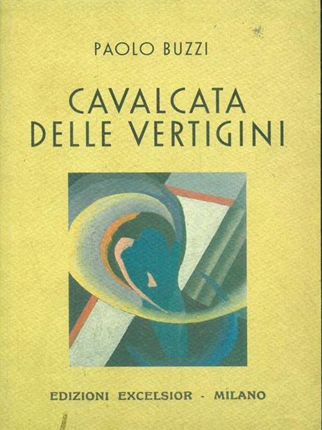 Cavalcata delle vertigini - Paolo Buzzi - 3