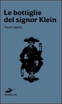 Le bottiglie del signor Klein - Oscar Calavia - copertina