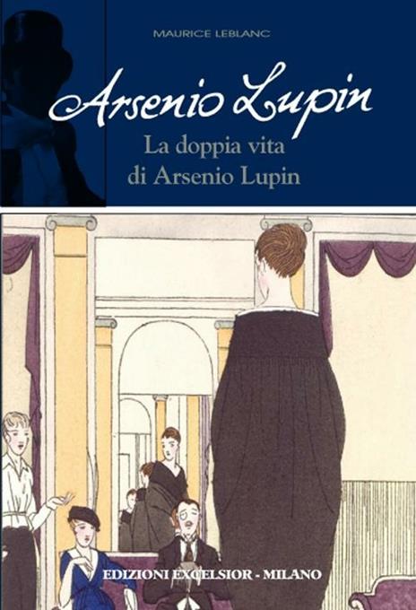 Arsenio Lupin. La doppia vita di Arsenio Lupin. Vol. 6 - Maurice Leblanc - copertina