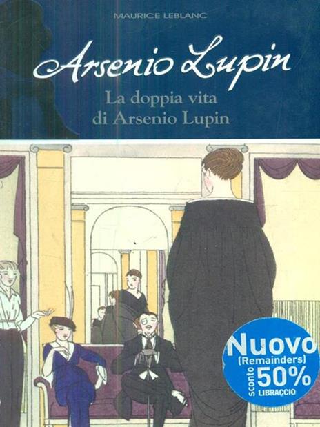 Arsenio Lupin. La doppia vita di Arsenio Lupin. Vol. 6 - Maurice Leblanc - 3