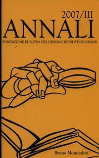Annali della Fondazione Europea del Disegno (Fondation Adami) (2007). Vol. 3