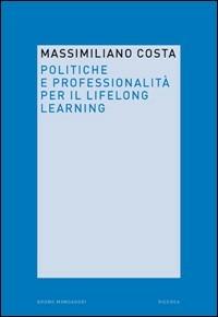 Politiche e professionalità per il lifelong learning - Massimiliano Costa - copertina