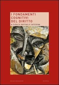 I fondamenti cognitivi del diritto - Raffaele Caterina - copertina