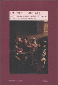 Imprese sociali. Scelte individuali e interessi comuni - copertina