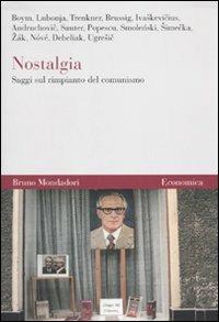 Nostalgia. Saggi sul rimpianto del comunismo - copertina