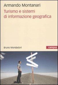 Turismo e sistemi di informazione geografica - Armando Montanari - copertina
