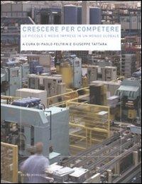 Crescere per competere. Le piccole e medie imprese in un mondo globale - copertina