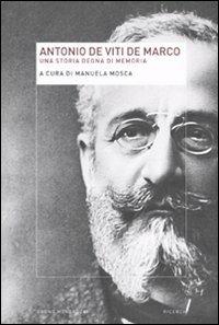 Antonio De Viti De Marco. Una storia degna di memoria - copertina