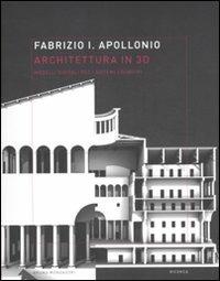 Architettura in 3D. Modelli digitali per i sistemi cognitivi - Fabrizio I. Apollonio - copertina