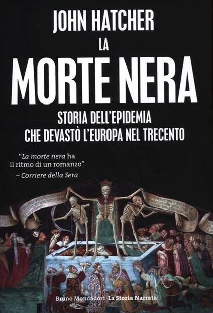 La morte nera. Storia dell'epidemia che devastò l'Europa nel Trecento - John Hatcher - copertina