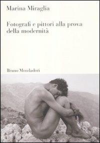 Fotografi e pittori alla prova della modernità - Marina Miraglia - ebook
