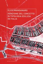 Funzione del concetto di tipologia edilizia in Italia. Ediz. illustrata