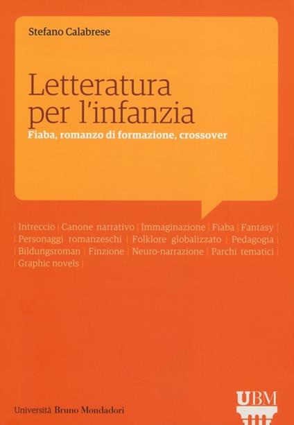 Letteratura per l'infanzia. Fiaba, romanzo di formazione, crossover - Stefano Calabrese - copertina