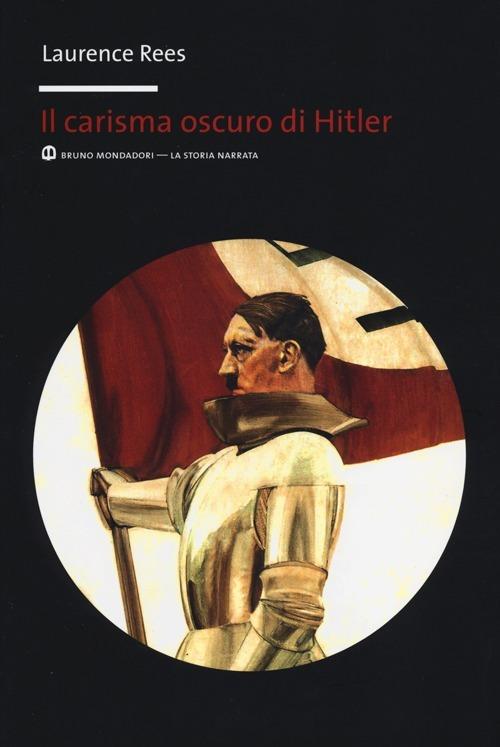 Il carisma oscuro di Hitler - Laurence Rees - copertina