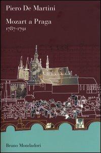 Mozart a Praga 1787-1791 - Piero De Martini - ebook
