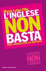 L' inglese non basta. Una lingua per la società