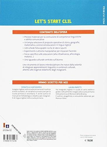 Let's start CLIL! Risorse didattiche per esplorare gli ambiti disciplinari in lingua inglese - Laura Papetti,Donatella Santandrea - 2
