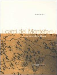 I canti del Monteferru. Con CD Audio - Ovidio Addis - copertina