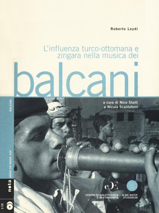 L' influenza turco-ottomana e zingara nella musica dei Balcani. Con 2 CD-Audio - Roberto Leydi - copertina