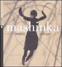 Mashinka. Con CD Audio - Maria Colegni - copertina
