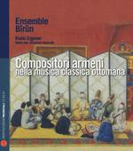 Compositori armeni nella musica classica ottomana. Con CD Audio