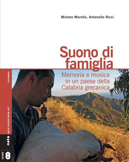Suono di famiglia. Memoria e musica in un paese della Calabria grecanica. Con CD Audio. Con DVD Audio - Mimmo Morello,Antonello Ricci - copertina