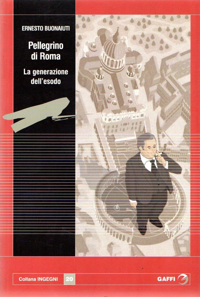 Pellegrino di Roma. La generazione dell'esodo