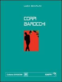 Corpi barocchi - Luca Scarlini - copertina
