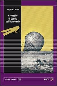 Cronache di poesia del Novecento - Maurizio Cucchi - copertina