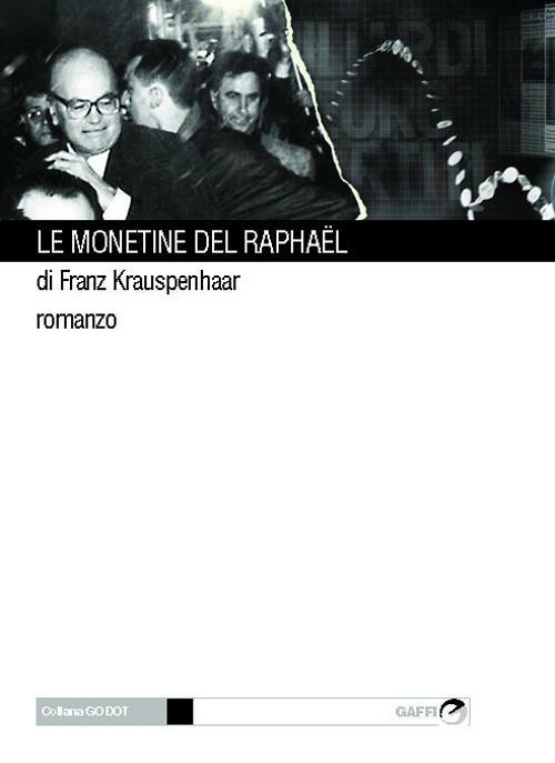 Le monetine del Raphaël - Franz Krauspenhaar - copertina